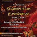 Ragaswarubam 2018 in Sydney, 12th MayEvent DetailsVenue: Bowman Hall Blacktown. Campbell St, Blacktown, New South Wales, Australia 2148Time: 5:30 PM - 9:30 PMTicket Price: $26.09look in to Facebook Page for more info - https://www.facebook.com/events/110709699755617/tickets booking: https://www.eventbrite.com.au/e/ragaswarubam-2018-tickets-43336187704