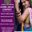 Indian Australian Super Mom Contest in Australia, 27th May 2018Event DetailsVenue: Australiamore detail https://www.facebook.com/anujbobby